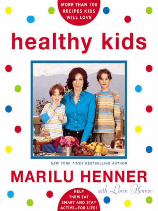 Title details for Healthy Kids by Marilu Henner - Wait list